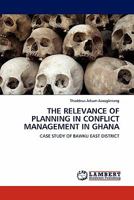 The Relevance of Planning in Conflict Management in Ghana 3844381171 Book Cover