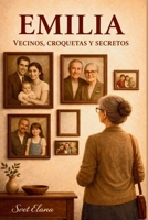 Emilia. Libro 1–Vecinos, croquetas y secretos. (Spanish Edition) B0FRXW6HN5 Book Cover
