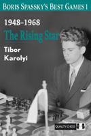 Boris Spassky's Best Games 1: The Rising Star 1784832006 Book Cover