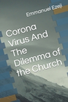 Corona Virus And The Dilemma of the Church B09NRCW28Y Book Cover