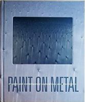 Paint on Metal Modern and Contemproary and Discoveries 0911611304 Book Cover