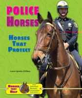 Police Horses: Horses That Protect 0766042189 Book Cover