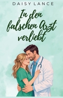 In den falschen Arzt verliebt (German Edition) B0H28CK2Z8 Book Cover