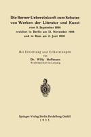 Die Berner Uebereinkunft Zum Schutze Von Werken Der Literatur Und Kunst Vom 9. September 1886 Revidiert in Berlin Am 13. November 1908 Und in ROM Am 2. Juni 1928 3662276003 Book Cover