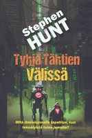 Tyhjä Tähtien Välissä (Finnish Edition) B0DH4G58R2 Book Cover