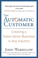 The Automatic Customer: Creating a Subscription Business in Any Industry 159184746X Book Cover