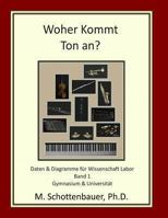 Woher Kommt Ton An? Daten & Diagramme Fur Wissenschaft Labor: Band 1 1484176901 Book Cover
