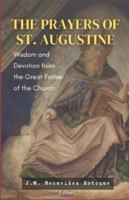 The Prayers of St. Augustine: Wisdom and Devotion from the Great Father of the Church B0G48YFF52 Book Cover