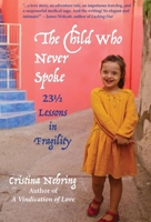 The Child Who never Spoke: 231/2 Lessons in Fragility 1956474366 Book Cover