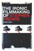 The Ironic Filmmaking of Stephen Frears 1501320335 Book Cover