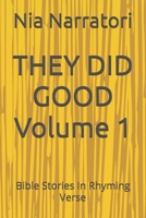 THEY DID GOOD Volume 1: Bible Stories In Rhyming Verse B0G6TMGBTB Book Cover