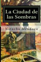 La ciudad de las sombras (Luvianna) 1536871788 Book Cover