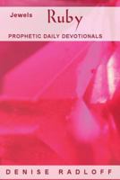 Ruby: Prophetic Daily Devotionals 0648274462 Book Cover