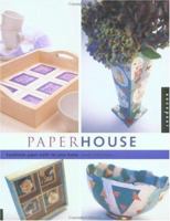 Paper House: Handmade Paper Crafts for Your Home 1564967824 Book Cover