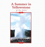 A Summer in Yellow Stone 1532080077 Book Cover