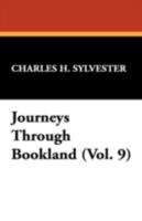 Journeys Through Bookland: A New and Original Plan for Reading Applied to the World's Best Literature for Children, Vol. 9 1434477975 Book Cover