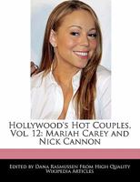 Hollywood's Hot Couples, Vol. 12: Mariah Carey and Nick Cannon 1241170231 Book Cover