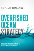 Overfished Ocean Strategy: Powering Up Innovation for a Resource-Deprived World 1609949641 Book Cover