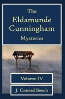 The Eldamunde Cunningham Mysteries Vol 4 1081530901 Book Cover