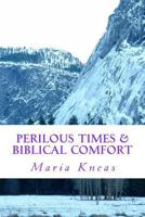 Perilous Times & Biblical Comfort 1499255578 Book Cover