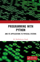 Programming with Python: And Its Applications to Physical Systems 1032591668 Book Cover