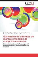 Evaluación de atributos de marca e intención de compra:e-encuesta: Herramientas desde la Psicología del Consumidor para el conocimiento del mercado 3848471248 Book Cover