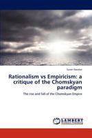 Rationalism vs Empiricism: a critique of the Chomskyan paradigm: The rise and fall of the Chomskyan Empire 3848489562 Book Cover