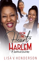 From the Heart of Harlem: A Spiritual Journey B09NRJZ7SC Book Cover