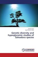 Genetic diversity and hypoglycemic studies of Salvadora species 3659385670 Book Cover