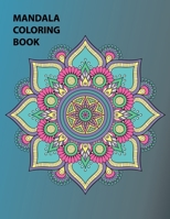 Mandala coloring book: Easy coloring book featuring beautiful designed to sooth the soul B08SPKTFTM Book Cover