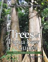 Trees of Papua New Guinea : Volume 2: Rosales to Huerteales 1984505130 Book Cover