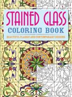 Stained Glass Coloring Book: Beautiful Classic and Contemporary Designs 0785831231 Book Cover