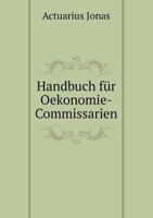 Handbuch Fur Oekonomie-Commissarien 5518960840 Book Cover