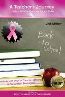 A Teacher's Journey...What Breast Cancer Taught Me 1468103024 Book Cover