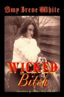 Wicked Bitch 0557068363 Book Cover