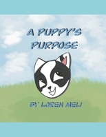 A Puppy's Purpose B0C6W15LL9 Book Cover