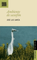 Ambiente de saxofón (Spanish Edition) B0GPXWT87H Book Cover