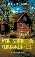 Wein, Schein und Vergissmeinnicht: Ein BuchCafé Krimi 3754318292 Book Cover