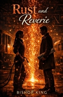Rust and Reverie B0GS8H9QYH Book Cover
