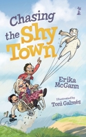 Chasing the Shy Town 1915071518 Book Cover