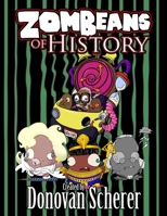 ZomBeans of History: A Coloring Book of Zombie Beans 1942811187 Book Cover