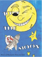 To The Moon B0DQ9QXBS3 Book Cover