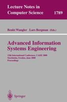 Advanced Information Systems Engineering: 12th International Conference, CAiSE 2000, Stockholm, Sweden, June 5-9, 2000 Proceedings (Lecture Notes in Computer Science) 3540676309 Book Cover