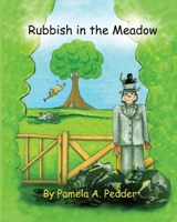 Rubbish in the meadow: Adventures of Berty Bee 191613422X Book Cover