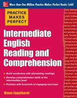 Practice Makes Perfect Intermediate English Reading and Comppractice Makes Perfect Intermediate English Reading and Comprehension Rehension 0071798846 Book Cover