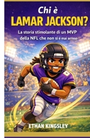 Chi è Lamar Jackson?: La storia stimolante di un MVP della NFL che non si è mai arreso B0GMCK2TNH Book Cover