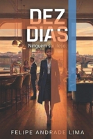 Dez Dias: Ninguém sai ileso. (Portuguese Edition) B0HBCTB6Y4 Book Cover