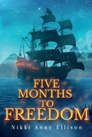 Five Months to Freedom 1800747217 Book Cover