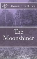 The Moonshiner 149127414X Book Cover