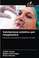 Valutazione estetica per rinoplastica: Valutazione clinica del naso e procedura chirurgica 6200856664 Book Cover